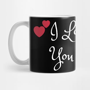 I Love you Mug